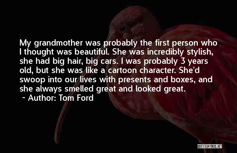Big But Beautiful Quotes By Tom Ford