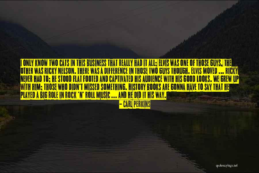Big Cat Quotes By Carl Perkins Big Cat Quotes By Carl Perkins