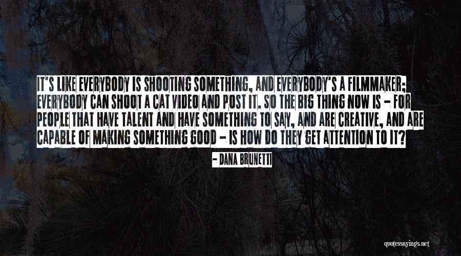 Big Cat Quotes By Dana Brunetti Big Cat Quotes By Dana Brunetti