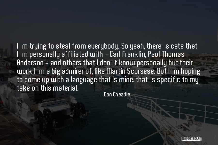 Big Cat Quotes By Don Cheadle Big Cat Quotes By Don Cheadle