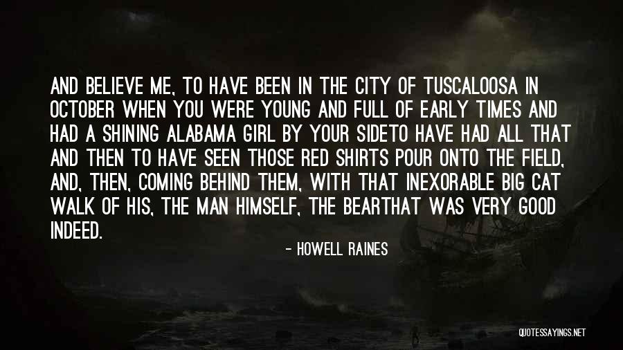 Big Cat Quotes By Howell Raines Big Cat Quotes By Howell Raines