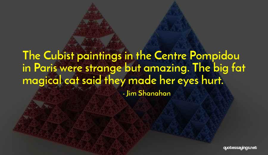 Big Cat Quotes By Jim Shanahan Big Cat Quotes By Jim Shanahan