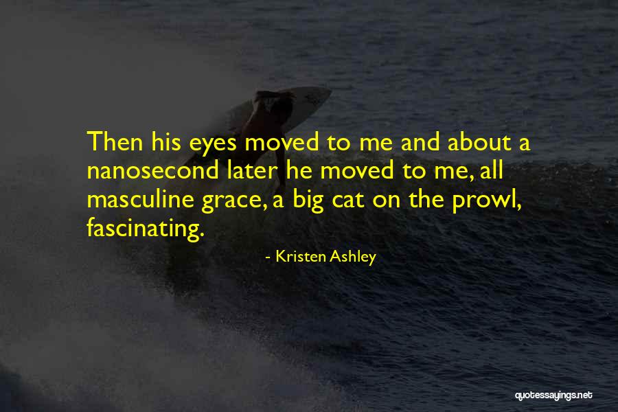 Big Cat Quotes By Kristen Ashley Big Cat Quotes By Kristen Ashley