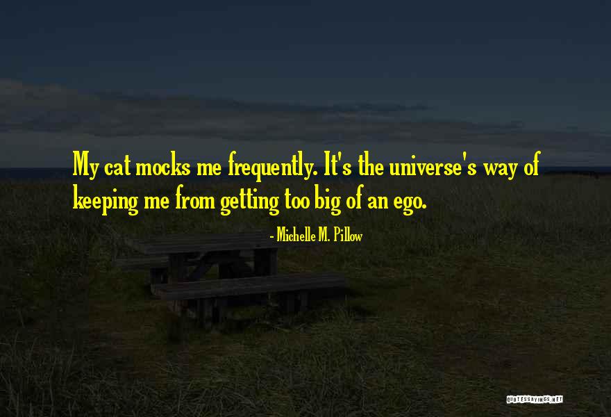 Big Cat Quotes By Michelle M. Pillow Big Cat Quotes By Michelle M. Pillow