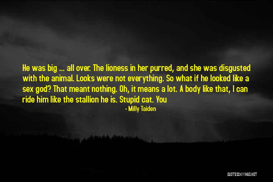 Big Cat Quotes By Milly Taiden Big Cat Quotes By Milly Taiden