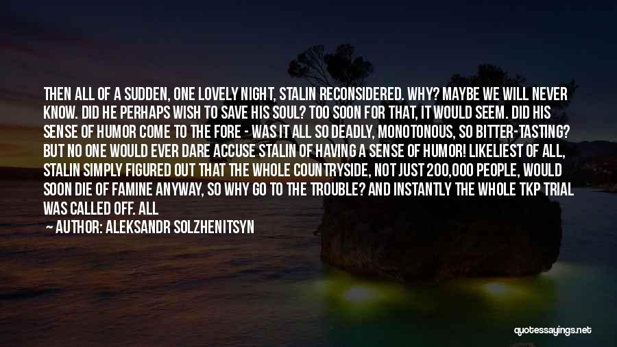 Big Catch Quotes By Aleksandr Solzhenitsyn