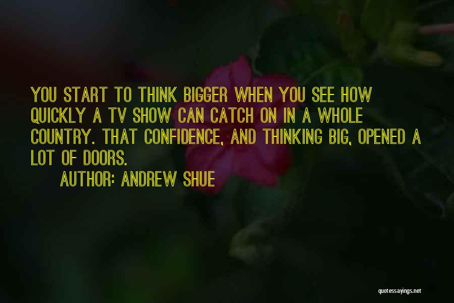 Big Catch Quotes By Andrew Shue