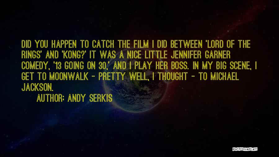 Big Catch Quotes By Andy Serkis