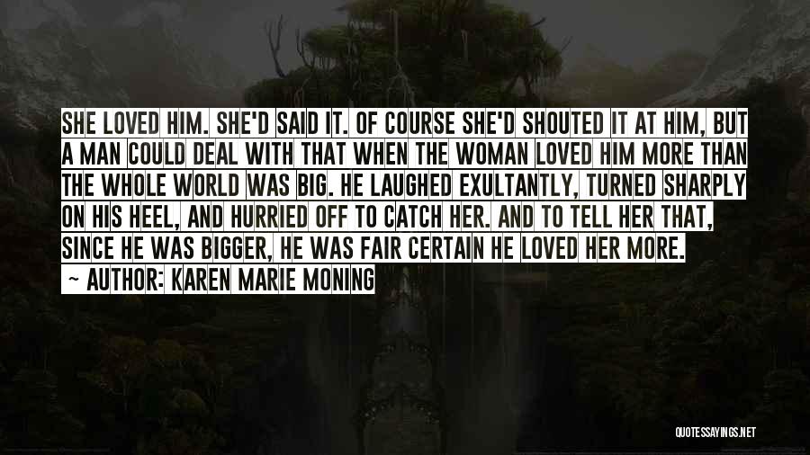 Big Catch Quotes By Karen Marie Moning