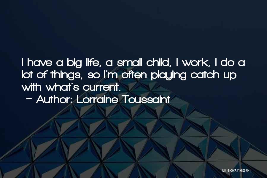 Big Catch Quotes By Lorraine Toussaint