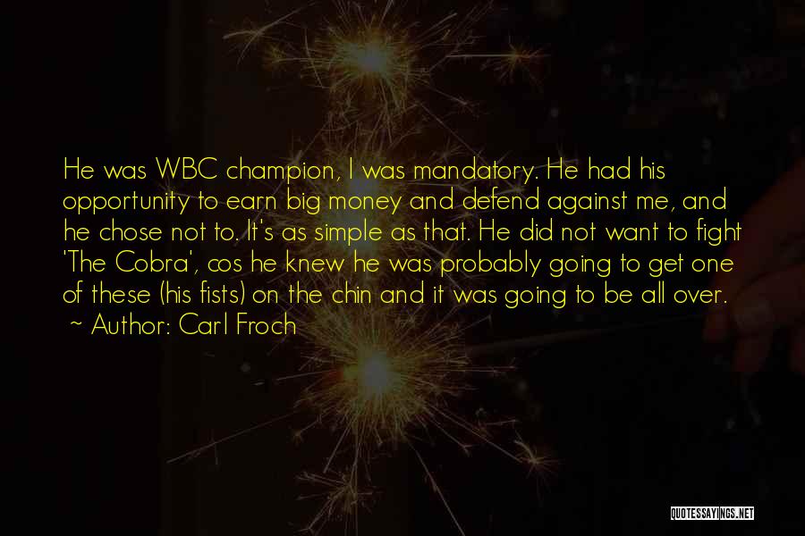 Big Chin Quotes By Carl Froch