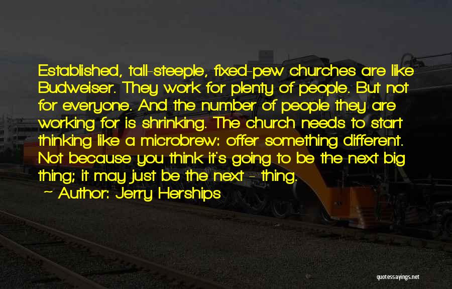 Big Churches Quotes By Jerry Herships