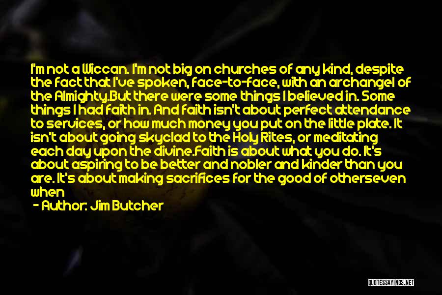 Big Churches Quotes By Jim Butcher