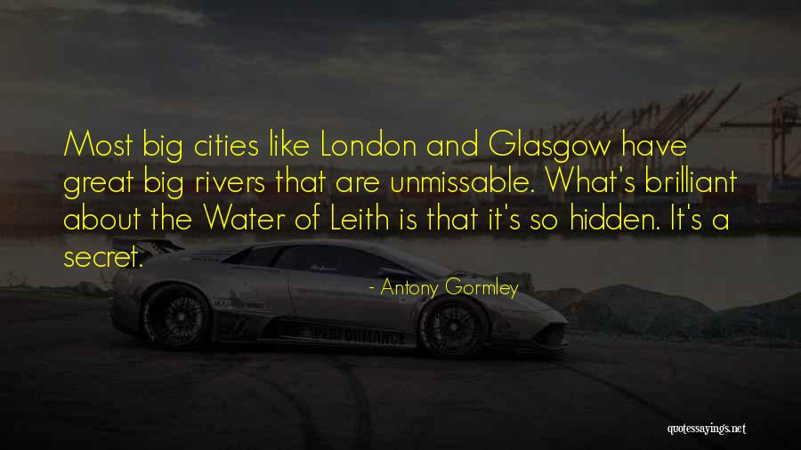 Big Cities Quotes By Antony Gormley