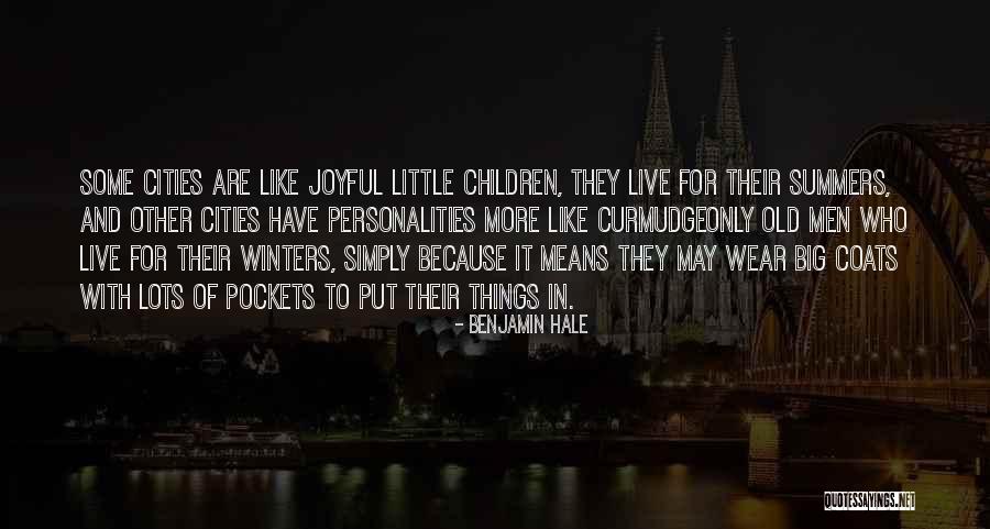 Big Cities Quotes By Benjamin Hale