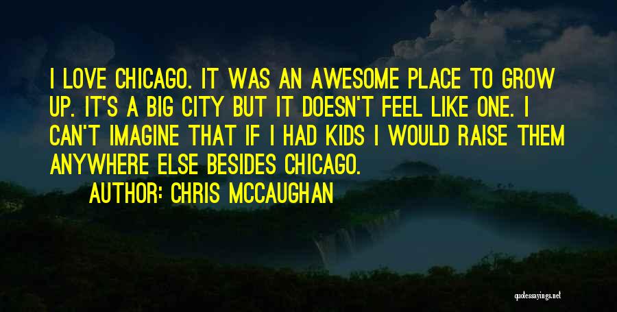 Big Cities Quotes By Chris McCaughan