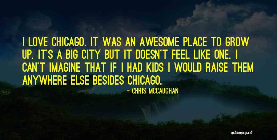 Big Cities Quotes By Chris McCaughan