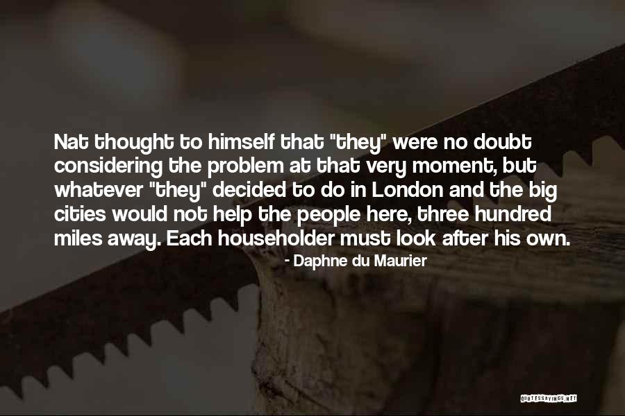 Big Cities Quotes By Daphne Du Maurier