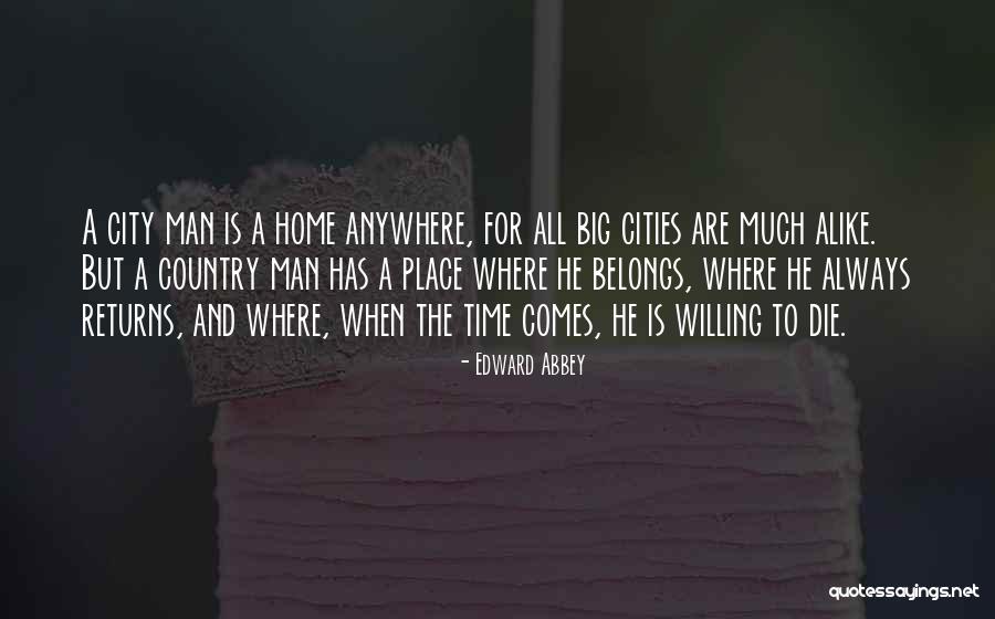 Big Cities Quotes By Edward Abbey Big Cities Quotes By Edward Abbey