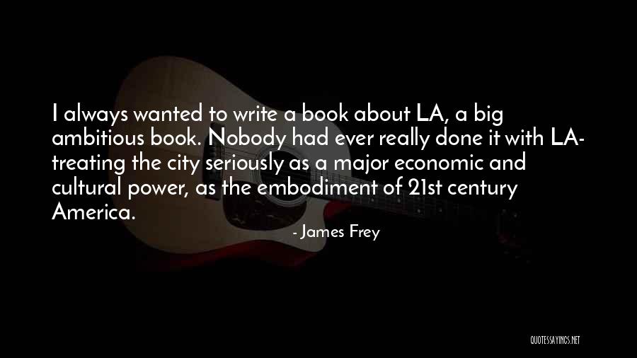 Big Cities Quotes By James Frey