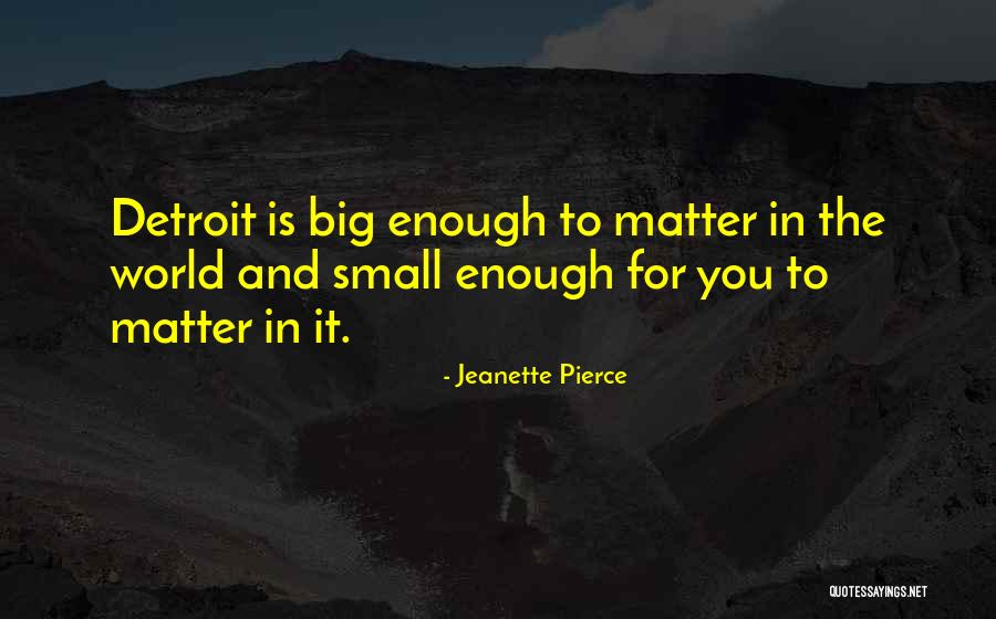 Big Cities Quotes By Jeanette Pierce