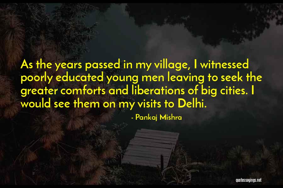 Big Cities Quotes By Pankaj Mishra