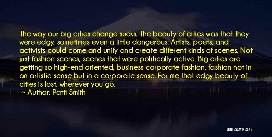 Big Cities Quotes By Patti Smith