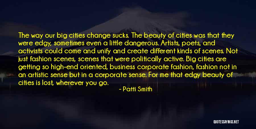 Big Cities Quotes By Patti Smith Big Cities Quotes By Patti Smith