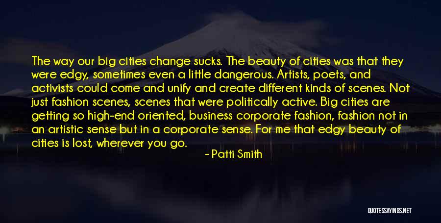 Big Cities Quotes By Patti Smith