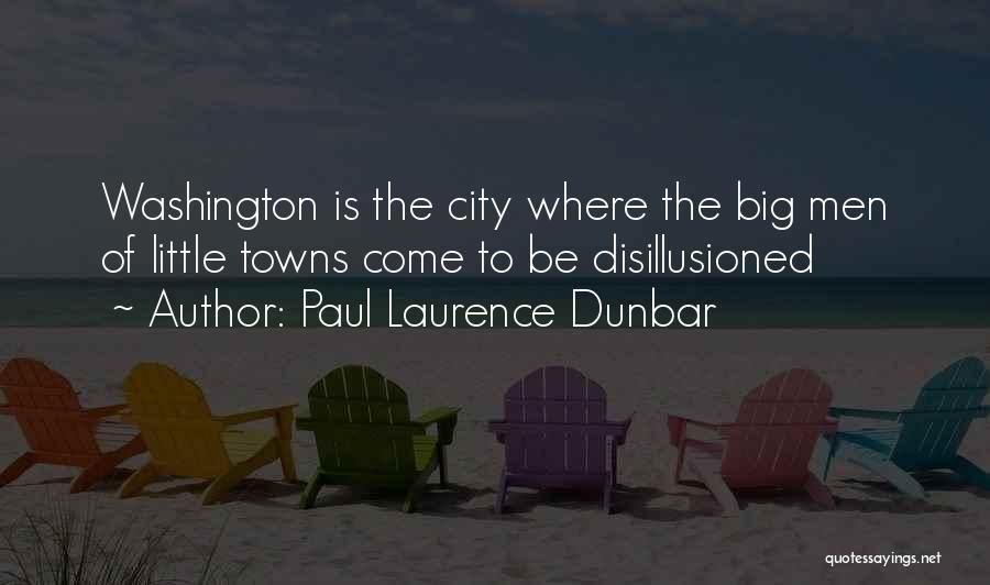 Big Cities Quotes By Paul Laurence Dunbar