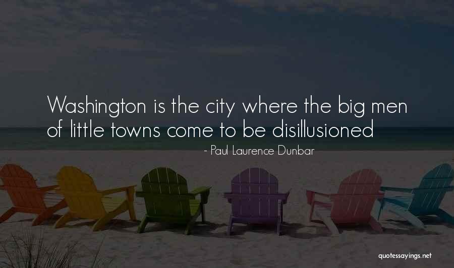 Big Cities Quotes By Paul Laurence Dunbar