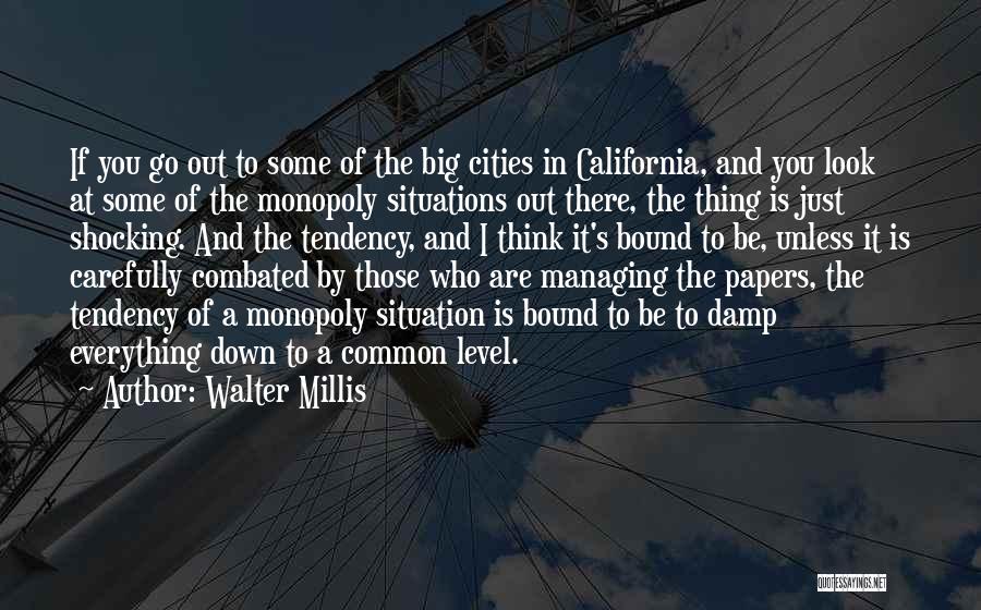 Big Cities Quotes By Walter Millis