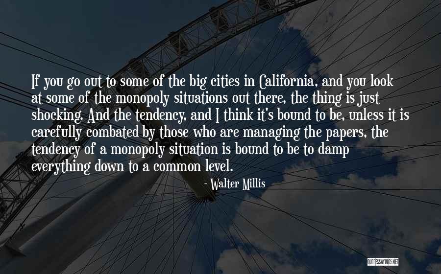 Big Cities Quotes By Walter Millis