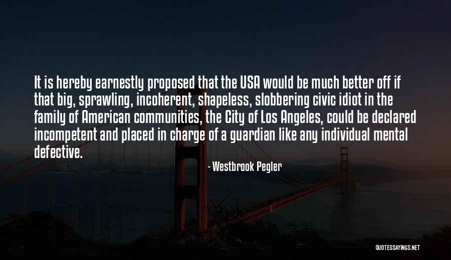 Big Cities Quotes By Westbrook Pegler