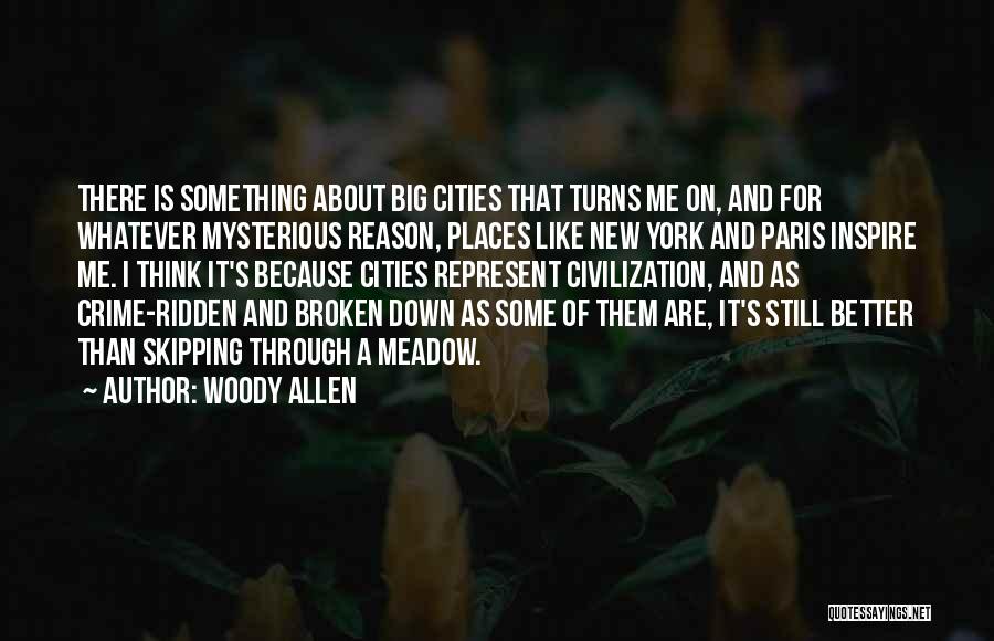 Big Cities Quotes By Woody Allen