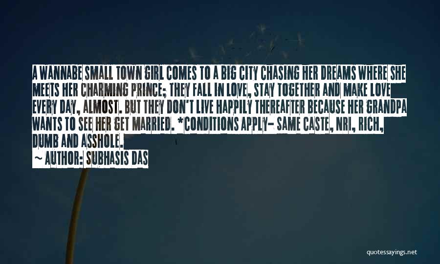 Big City Girl Quotes By Subhasis Das