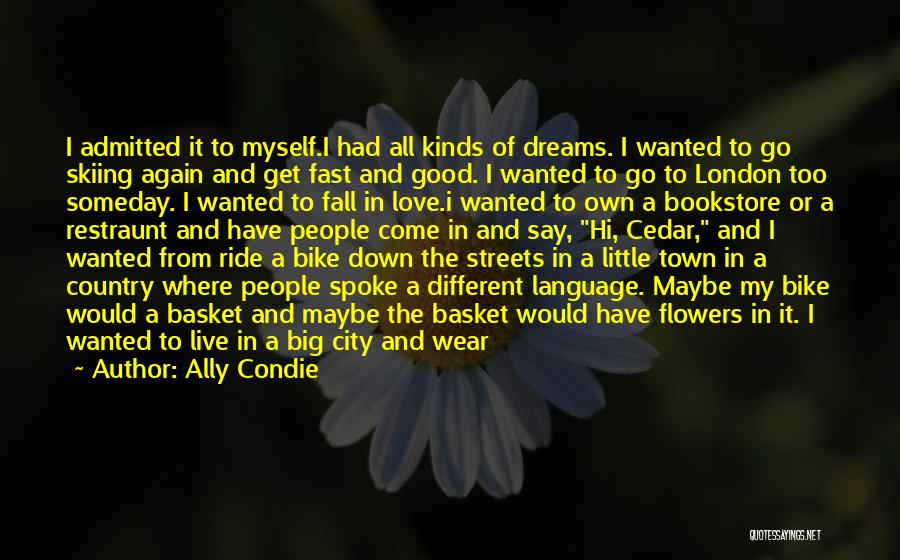 Big City Love Quotes By Ally Condie