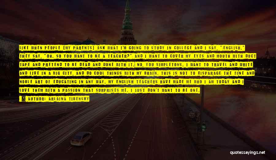 Big City Love Quotes By Arlaina Tibensky