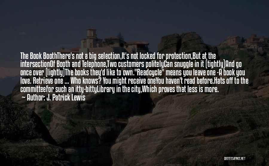 Big City Love Quotes By J. Patrick Lewis