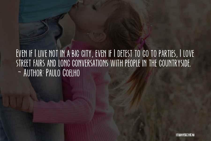 Big City Love Quotes By Paulo Coelho