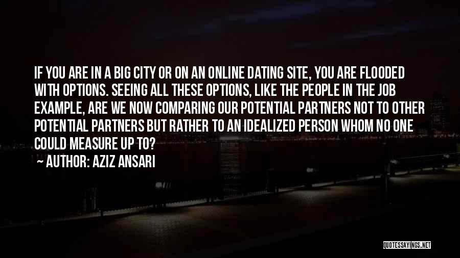 Big City Quotes By Aziz Ansari