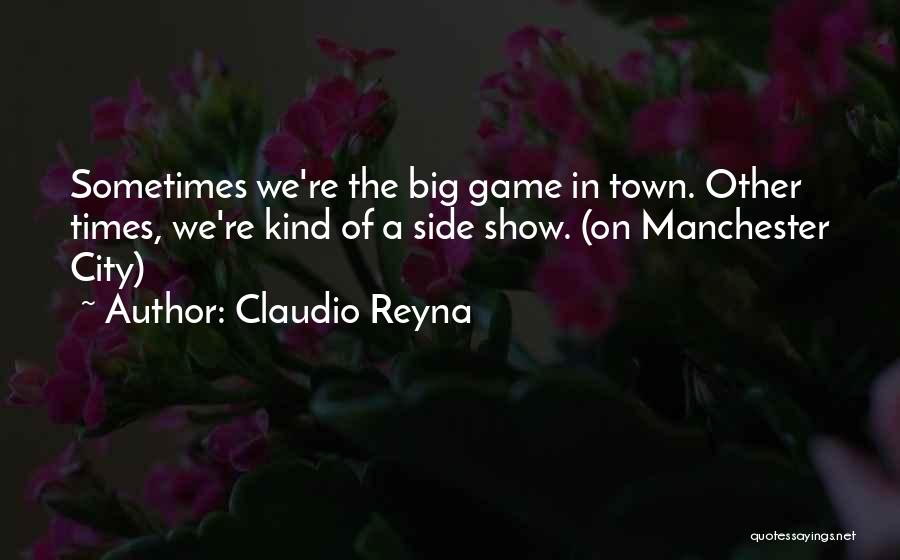 Big City Quotes By Claudio Reyna