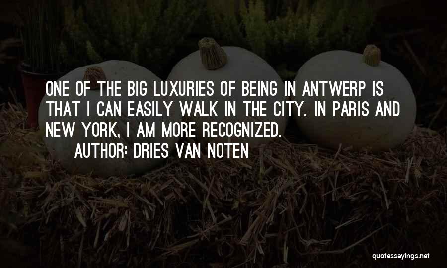 Big City Quotes By Dries Van Noten