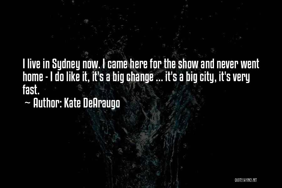 Big City Quotes By Kate DeAraugo