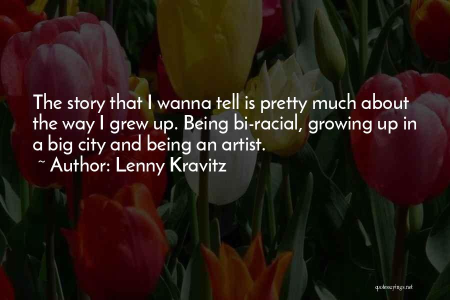 Big City Quotes By Lenny Kravitz