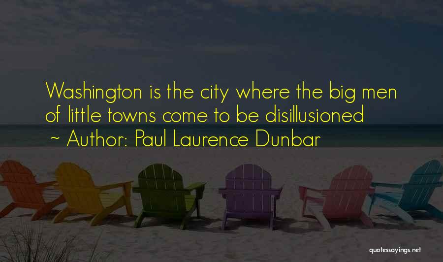 Big City Quotes By Paul Laurence Dunbar