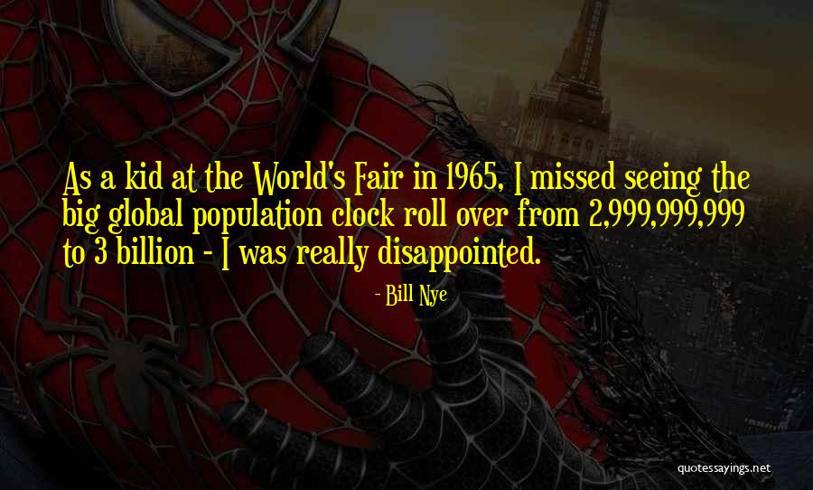 Big Clock Quotes By Bill Nye Big Clock Quotes By Bill Nye