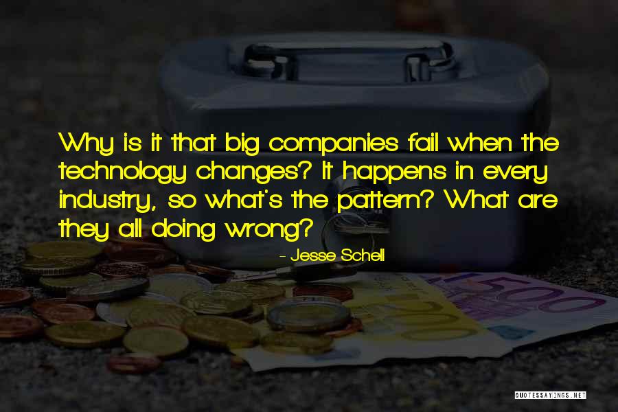 Big Companies Quotes By Jesse Schell Big Companies Quotes By Jesse Schell
