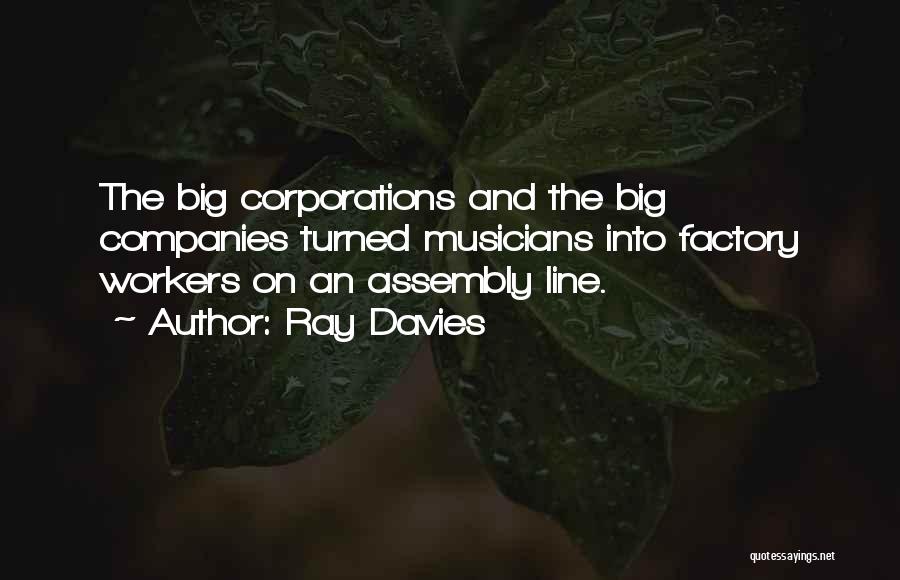 Big Companies Quotes By Ray Davies