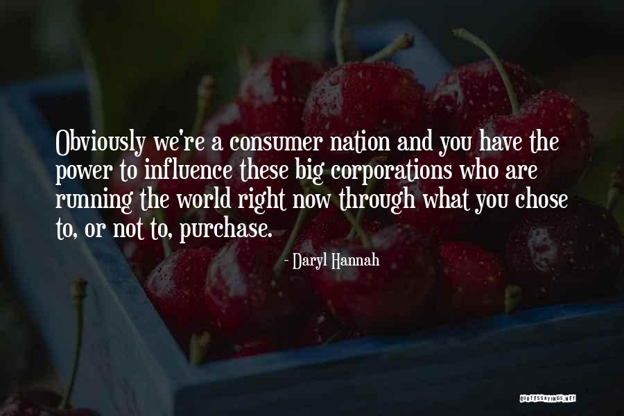 Big Corporations Quotes By Daryl Hannah Big Corporations Quotes By Daryl Hannah